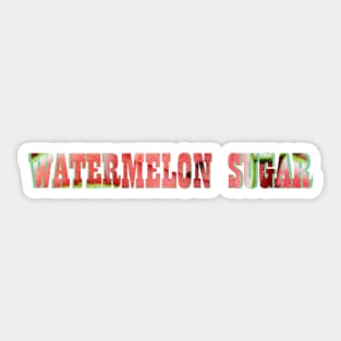 WATERMELON SUGAR Sticker